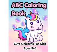 Unicorn Alphabet Coloring Book for Kids Ages 3-5: Learn Letters with Cute and Easy Unicorns