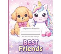 Unicorn and Dog Best Friends: Cute Unicorn & Puppy Composition Notebook for Kids | Paperback 7.50 x 9.25 120 pages