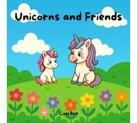 Unicorn And Friends: Cute Coloring Book For Kids (Animals And Friends)