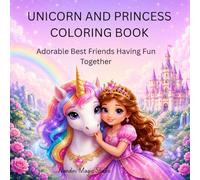 Unicorn and Princess Coloring Book: Adorable Best Friends Having Fun Together