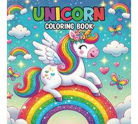Unicorn and Rainbows and Butterflies Coloring Book