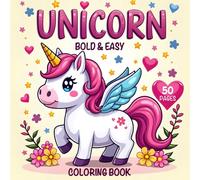Unicorn Bold Coloring Book: 50 Cute Unicorn Designs, Bold & Easy Fun for Kids & Adults, Single-Sided Pages (Bold and Easy Coloring)