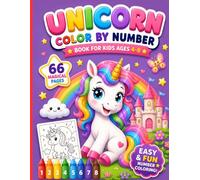 Unicorn Color by Number Book for Kids Ages 4-8: 66 Cute & Magical Color by Number Unicorns with Rainbows, Castles, Stars, Fairies, Balloons, Butterflies & Fun Easy Number Coloring Pages