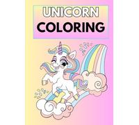 Unicorn Coloring Book: 24 Pages of Magical Unicorns, Encouraging Positive Affirmations and Bold Designs to Inspire Creativity and Confidence (Fun Active Learning and Coloring Books)