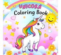 Unicorn coloring book: 40+ Adorable Unicorn Designs with Rainbows, Stars, Ice Cream, and More - Perfect Gift for Creative Kids