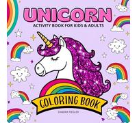 UNICORN Coloring Book: Activity Book for Kids and Adults | +100 Pages Magic Design