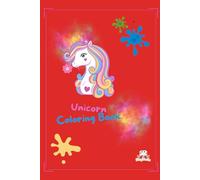 Unicorn Coloring Book Ages 4-8:: Whimsical and Fun Designs for Girls and Boys Who Love Unicorns and Rainbows