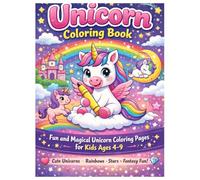 Unicorn coloring book: Cute Unicorn, Rainbows and fantasy unicorn animals for kids