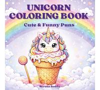 Unicorn Coloring Book for adults and teens: Cute & Funny Puns, Kawaii Designs for Relaxation and stress-relief (Cute Pun Coloring Books)