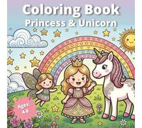 Unicorn Coloring Book - For Girls Ages 4-8: 35 Cute Coloring Pages with Princess, Unicorn, Fairy & Baby Dragon | Large, Thick Lines for Easy Coloring