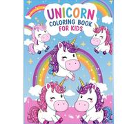 Unicorn Coloring Book for Kids: 218 Pages of Magical Fun with Cute Unicorns, Rainbows, and Fantasy Scenes for Girls Ages 4-8: Perfect Gift for Unicorn ... Great for Birthdays, Holidays, or Quiet Time