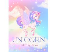 Unicorn Coloring Book for Kids: 50+ Magical Unicorn Designs with Positive Messages - 8.5 x 11 Inches - Fun, Inspiring & Imaginative