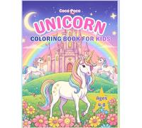Unicorn Coloring Book For Kids: 50+ Unique Illustrations of Fun & Easy Designs for Kids Ages 4-8: A Whimsical World of Sparkly Unicorns, Stars, and ... (Coco Poco: Whimsical Worlds Coloring Books)