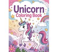 Unicorn Coloring Book for Kids: A Magical Collection of Cute Unicorns to Color - Fun, Relaxing & Creative Activity Book for Young Artists