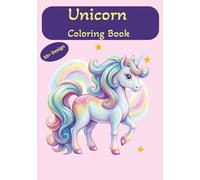 Unicorn Coloring Book: For Kids Age 3-8 | 7x10 inches, 50+ design | Cute and Easy Unicorn Coloring Pages for Kids