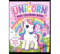 Unicorn Coloring Book for Kids Ages 3-8 Cute & Magical Unicorns to Color | Easy, Fun & Relaxing Coloring 45 Pages for Girls & Boys: A Magical Coloring ... Castles, Stars, and Cute Fantasy Friends