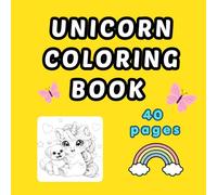 Unicorn Coloring Book for Kids Ages 4-8: 40 Cute and Easy Unicorn Designs for Girls | Fun, Magical and Relaxing Coloring Pages (Unicorn Learning Series)