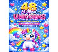 Unicorn Coloring Book for Kids Ages 4-8: 48 Easy and Magical Pages for Creative Fun: Fun & Easy Unicorn Coloring Pages (Ages 4-8)