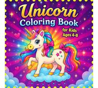 Unicorn Coloring Book for Kids Ages 4-8: 50 Fun and Magical Pages of Unicorns, Castles, and Rainbows - Easy and Cute Coloring Book for Girls and Boys (8.5 x 8.5 Inches)