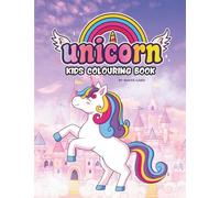 Unicorn Coloring Book for Kids Ages 4-8: Big Coloring Book for Kids with 50+ Magical Designs to Inspire Creativity, Learning & Fun | Perfect Birthday Gift for Unicorn Lovers