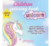Unicorn Coloring Book for Kids Ages 4-8: Cute and Magical Unicorns, Rainbows, Stars, and Fantasy Scenes - Fun and Easy Coloring Pages for Girls and Boys