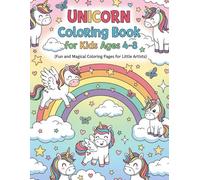 Unicorn Coloring Book for Kids Ages 4-8: Fun and Magical Coloring Pages for Little Artists