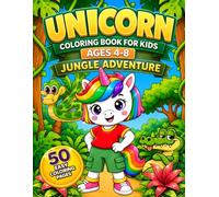 Unicorn Coloring Book for Kids Ages 4-8: Jungle Adventure (Unicorn Adventures Coloring Book)