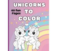 Unicorn Coloring Book for Kids Ages 5-9: 40 Magical Unicorn Coloring Pages 8" x 10"
