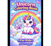 Unicorn Coloring Book for Kids : Cute Magical Unicorns with Castles, Princesses & Fun Fantasy Scenes: Easy & Adorable Unicorn Designs for Girls | ... & Fun Activity Book for Toddlers and Kids