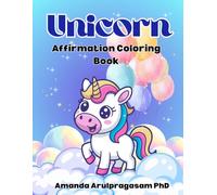 Unicorn Coloring Book for Kids with Positive Self Affirmations: Positive Affirmations for Kids Ages 2 and Up | Confidence, Self-Esteem & Mindfulness ... and Self Esteem Building Coloring Books)