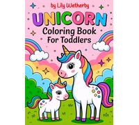 Unicorn Coloring Book for Toddlers: Adorable, Cute, Simple Illustrations with Bold Lines! (Little Happy Coloring)