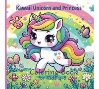 Unicorn Coloring Book: Kawaii Unicorn and Princess Coloring Book