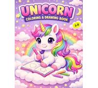 Unicorn Coloring & Drawing Book for Kids Ages 3-8: 70+ Fun and Magical Unicorn Coloring Pages for Girls | Rainbows, Stars, Castles, Cute Unicorns and More!