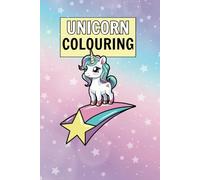 Unicorn Colouring Book: 50 Pages of Colouring