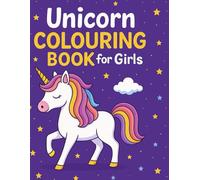 Unicorn Colouring Book for Girls: 122 Pages of Cute and Magical Fun with Certificate of Completion | One-Sided Pages for Kids Ages 4-8