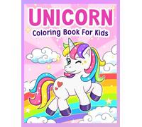 Unicorn Colouring Book for Kids Ages 4-8: 50 Cute and Easy Magical Unicorn Colouring Pages with Rainbows, Castles and Fantasy Fun