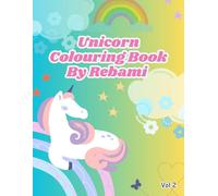 Unicorn Colouring Book Volume 2 By Rebami
