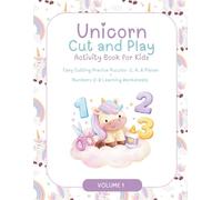 Unicorn Cut and Play Activity Book for Kids: Easy Cutting Practice Puzzles-2, 4, 6 Pieces + Numbers 0-9 Learning Worksheets (Unicorn Activity Books ... Mazes, Dot-to-Dot & Fun Learning Games)