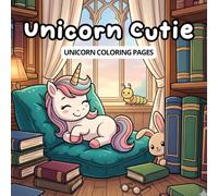 Unicorn Cutie: Unicorn Coloring Pages for Adults and Teens Featuring Cute Animal Characters Having Magical Moments Together