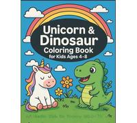 Unicorn & Dinosaur Coloring Book for Kids Ages 4-8: Positive Affirmations Cute Creatures and Fun Learning Activities for Confidence and Creativity