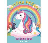 Unicorn Dreams Coloring Book for Girls Ages 6-10: Cute Unicorns, Fairies, Mermaids, Rainbows, and Fantasy Animals for Kids - Fun and Magical Coloring ... Full of Unicorns, Fairies & Rainbows