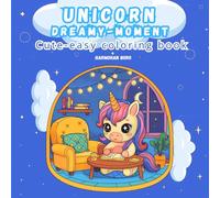 Unicorn dreamy moment Coloring Book for kids and teens, unicorn cozy moment for relaxation