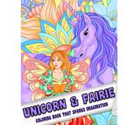 Unicorn & Fairie: Coloring Book for Adults and Kids, Simple and Big Designs for Stress Relief and Relaxation with Magical Fairy Maidens and Their Enchanting Horses