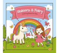 Unicorn & Fairy: A Story Coloring Book Full of Friendship, Rainbows & Sparkly Fun!