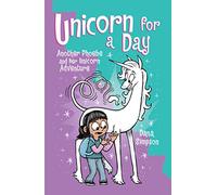 Unicorn for a Day: Another Phoebe and Her Unicorn Adventure (Volume 18)