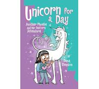 Unicorn for a Day (Phoebe and Her Unicorn)
