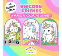 Unicorn & Friends: A Magical Coloring Journey