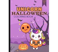 Unicorn Halloween Coloring Book for Kids Ages 4-8: 30 Cute and Fun Halloween Coloring Pages