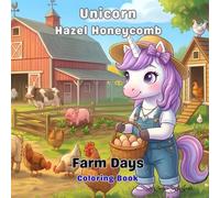 Unicorn Hazel Honeycomb: Farm Days Coloring Book
