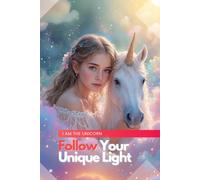 Unicorn Journal: Follow Your Unique Light: Notebook for everyone who sees themselves as a unique individual, embracing creativity and self-expression.